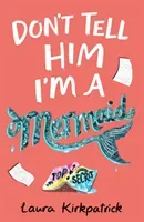 Don't Tell Him I'm a Mermaid (Steven Laura)(Paperback / softback)