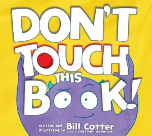 Don't Touch This Book! (Cotter Bill)(Board Books)