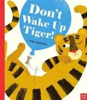 Don't Wake Up Tiger! (Teckentrup Britta)(Paperback / softback)