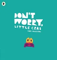 Don't Worry, Little Crab (Haughton Chris)(Paperback / softback)