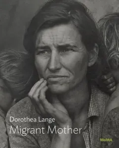 Dorothea Lange: Migrant Mother (Lange Dorothea)(Paperback)