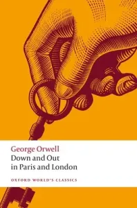 Down and Out in Paris and London (Orwell George)(Paperback / softback)