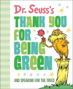 Dr. Seuss's Thank You for Being Green: And Speaking for the Trees (Dr Seuss)(Pevná vazba)