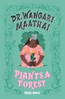 Dr. Wangari Maathai Plants a Forest (Rebel Girls)(Pevná vazba)
