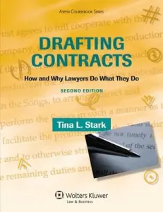 Drafting Contracts: How and Why Lawyers Do What They Do (Stark Tina L.)(Paperback)