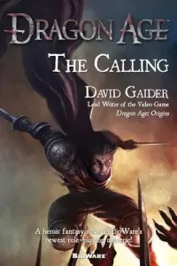 Dragon Age: The Calling: The Calling (Gaider David)(Paperback)