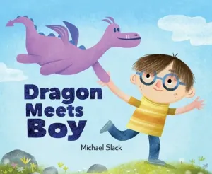 Dragon Meets Boy (Slack Michael)(Pevná vazba)