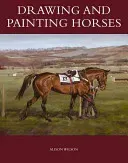 Drawing and Painting Horses (Wilson Alison)(Paperback)