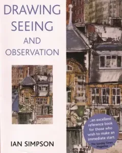 Drawing, Seeing and Observation (Simpson Ian)(Paperback)