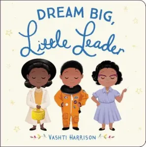 Dream Big, Little One (Harrison Vashti)(Board Books)