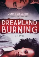 Dreamland Burning (Latham Jennifer)(Paperback)