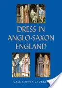 Dress in Anglo-Saxon England (Owen-Crocker Gale R.)(Paperback)