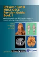 DrExam Part B MRCS OSCE Revision Guide: Book 1 (Miranda B. H.)(Paperback / softback)
