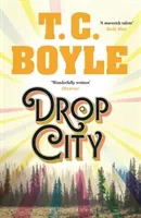 Drop City (Boyle T. C.)(Paperback / softback)