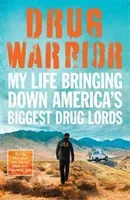 Drug Warrior - The gripping memoir from the top DEA agent who captured Mexican drug lord El Chapo (Riley Jack)(Paperback / softback)