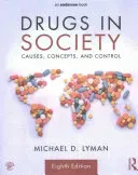 Drugs in Society: Causes, Concepts, and Control (Lyman Michael D.)(Paperback)