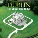 Dublin - The View From Above (Horgan Dennis)(Pevná vazba)