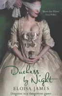 Duchess by Night - The Scandalous and Unforgettable Regency Romance (James Eloisa)(Paperback / softback)