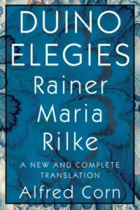 Duino Elegies: A New and Complete Translation (Rilke Rainer Maria)(Paperback)