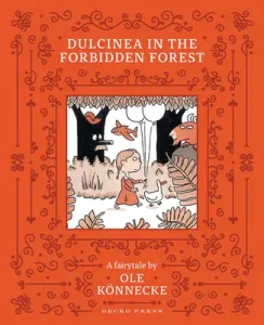 Dulcinea in the Forbidden Forest (Knnecke Ole)(Pevná vazba)