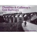 Dumfries and Galloway's Lost Railways (Stansfield Gordon)(Paperback / softback)