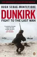 Dunkirk - Fight to the Last Man (Sebag-Montefiore Hugh)(Paperback / softback)