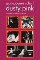 Dusty Pink (Schuhl Jean-Jacques)(Paperback)