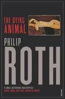 Dying Animal (Roth Philip)(Paperback / softback)