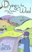 Dying In The Wool - Book 1 in the Kate Shackleton mysteries (Brody Frances)(Paperback / softback)