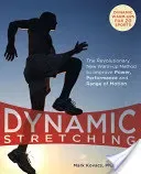 Dynamic Stretching: The Revolutionary New Warm-Up Method to Improve Power, Performance and Range of Motion (Kovacs Mark)(Paperback)