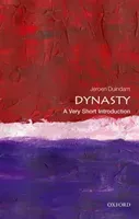 Dynasty: A Very Short Introduction (Duindam Jeroen)(Paperback)