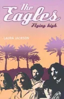 Eagles - Flying high (Jackson Laura)(Paperback / softback)