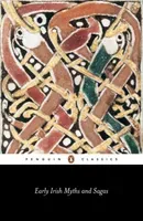 Early Irish Myths and Sagas (Various)(Paperback)