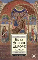 Early Medieval Europe, 300-1000 (Collins Roger)(Paperback)