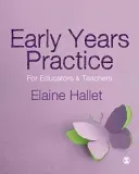 Early Years Practice: For Educators and Teachers (Hallet Elaine)(Paperback)