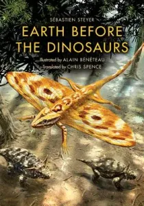 Earth Before the Dinosaurs (Steyer Sbastien)(Paperback)