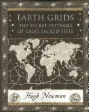 Earth Grids - The Secret Patterns of Gaia's Sacred Sites (Newman Hugh)(Paperback / softback)