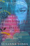 Earthquake Bird (Jones Susanna)(Paperback / softback)