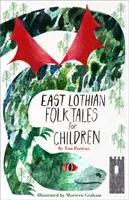 East Lothian Folk Tales for Children (Porteus Tim)(Paperback)