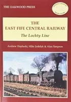 East of Fife Central Railway - The Lochty Line (Hajducki Andrew)(Paperback / softback)