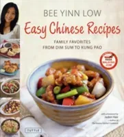Easy Chinese Recipes: Family Favorites from Dim Sum to Kung Pao (Low Bee Yinn)(Pevná vazba)