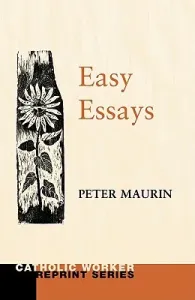 Easy Essays (Maurin Peter)(Paperback)
