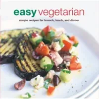 Easy Vegetarian - Simple Recipes for Brunch, Lunch and Dinner(Paperback / softback)