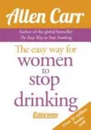 Easy Way for Women to Stop Drinking (Carr Allen)(Paperback / softback)