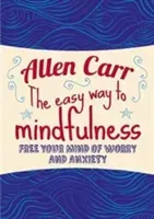Easy Way to Mindfulness - Free your mind from worry and anxiety (Carr Allen)(Paperback / softback)