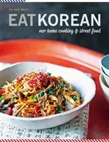 Eat Korean - Our home cooking and street food (West Da-Hae)(Paperback / softback)