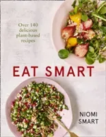 Eat Smart - Over 140 Delicious Plant-Based Recipes (Smart Niomi)(Paperback / softback)