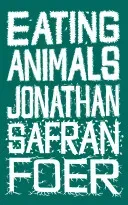 Eating Animals (Safran Foer Jonathan)(Paperback / softback)