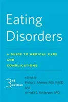 Eating Disorders: A Guide to Medical Care and Complications (Mehler Philip S.)(Paperback)