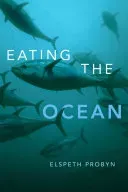 Eating the Ocean (Probyn Elspeth)(Paperback)